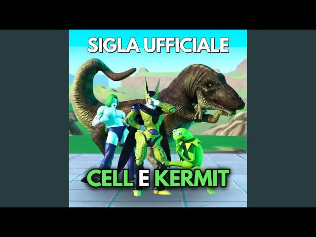 Cell e Kermit | Sigla Ufficiale