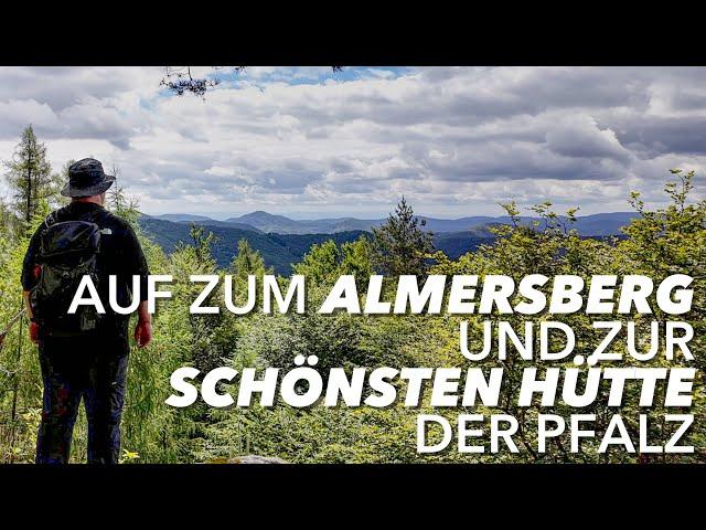 Auf zum Almersberg und zur schönsten Hütte der Pfalz  | Wandern in der Pfalz