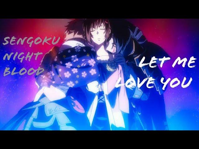 Sengoku Night Blood [AMV] - Let Me Love You