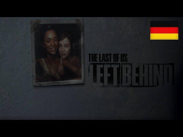 The Last of Us: Left Behind | GANZES SPIEL | DEUTSCH, no Commentary (4K 60FPS)