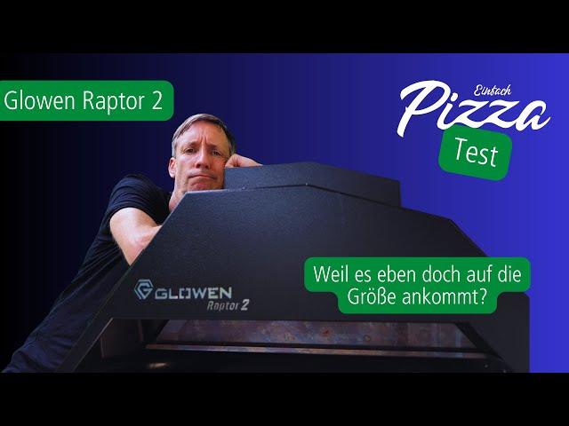 Glowen Raptor 2 im Test - großer Pizzaofen für 2 Pizzen