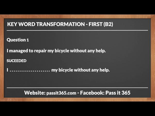 Key Word Transformation - FIRST (B2) - Q1