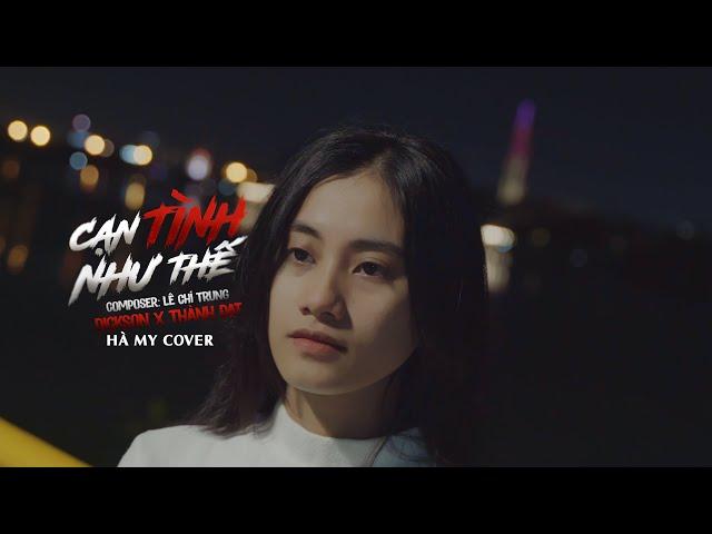 CẠN TÌNH NHƯ THẾ - DICKSON X THÀNH ĐẠT | HÀ MY COVER | V2T MEDIA | Cứa lên da vết thương không lành