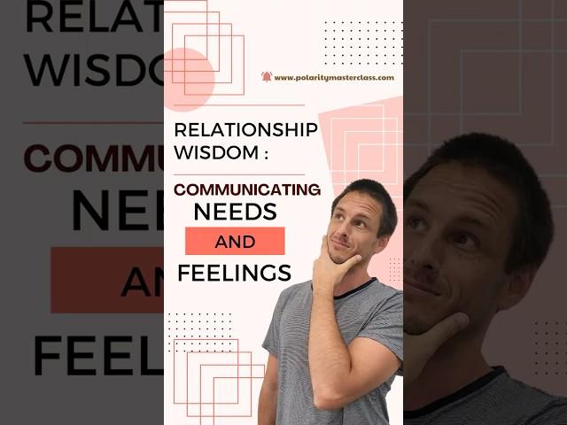 Relationship Wisdom: Communicating Needs and Feelings