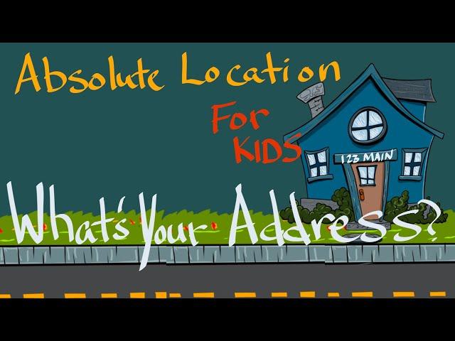 Absolute Location - Definition for Kids