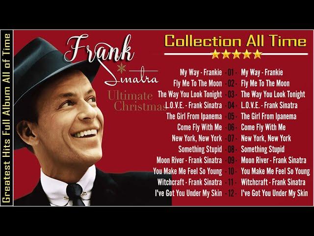 Frank Sinatra - My Way  Greatest Hits Of Frank Sinatra Frank Sinatra Full Album All Time 