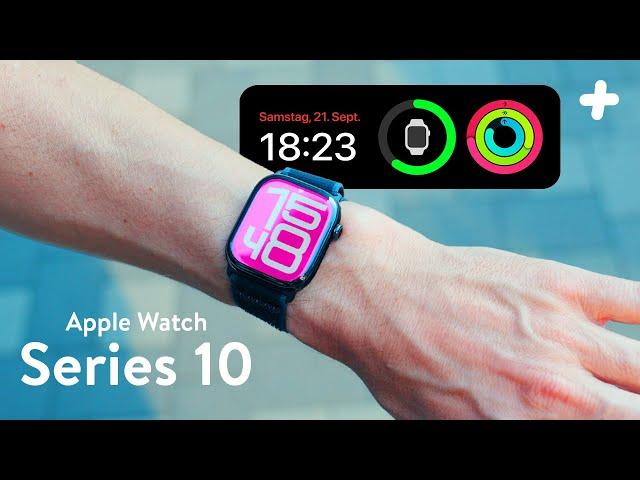 So gut ist die Apple Watch Series 10 im Alltag!