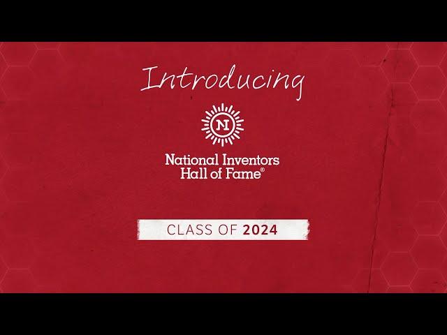 Announcing the National Inventors Hall of Fame Class of 2024