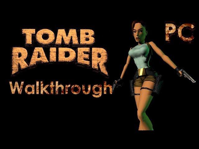 Tomb Raider 1996 Walkthrough