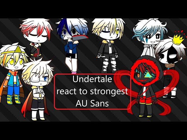 Undertale react: strongest au sans