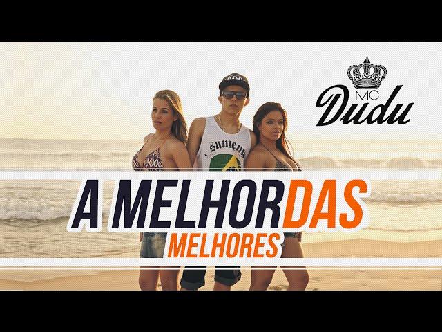 Mc Dudu - A melhor das melhores 