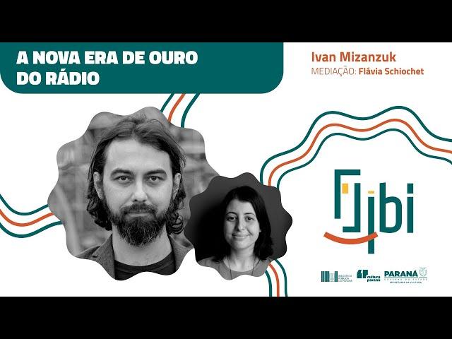 Flibi 2022: A nova era de ouro do rádio, com Ivan Mizanzuk