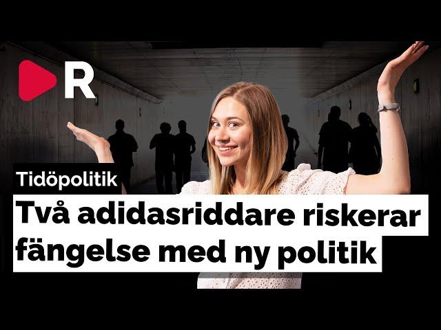 Två adidasriddare riskerar fängelse med ny Tidöpolitik