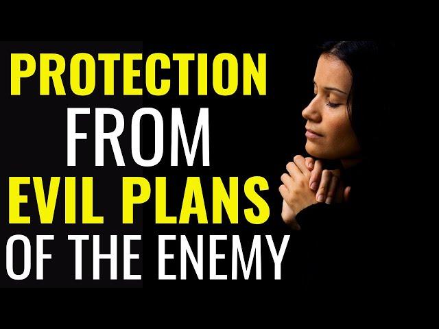 Protection From Evil Plans Of The Enemy || Prayer To Cancel Every Evil Plan Of The Enemy