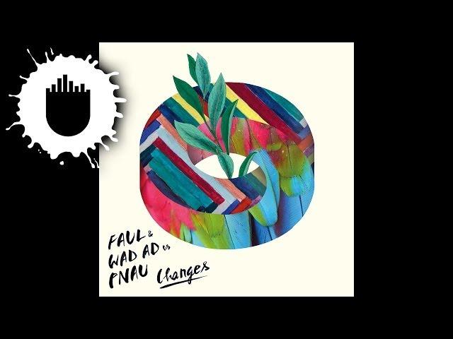 Faul & Wad Ad vs. Pnau - Changes (Cover Art)