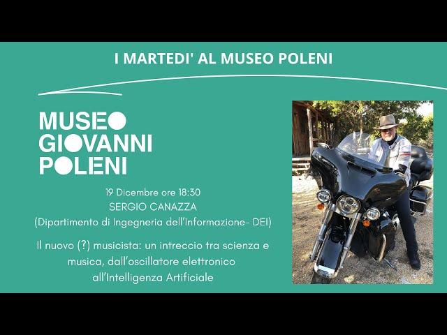 SERGIO CANAZZA - I martedì al Museo "Giovanni Poleni"