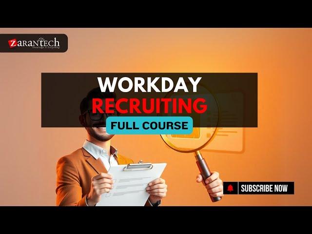 Workday Recruiting Full Course | ZaranTech