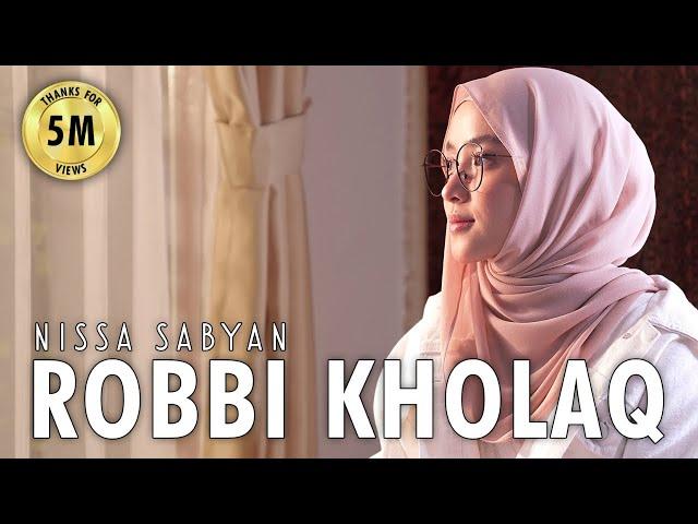 ROBBI KHOLAQ ( SHOLAWAT ) - NISSA SABYAN