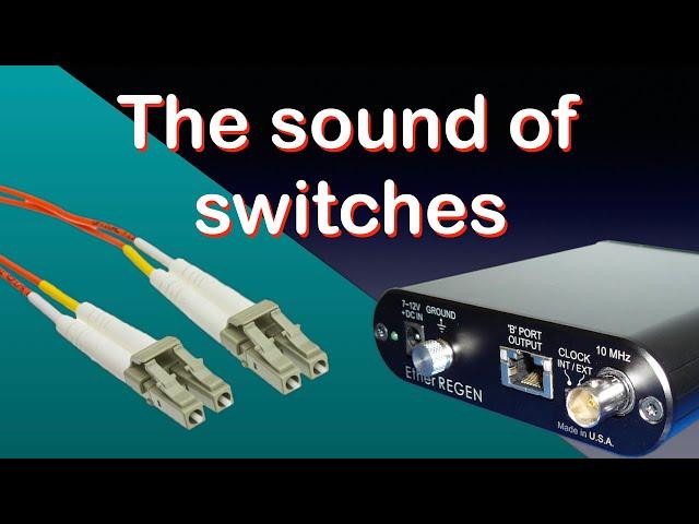 The sound of network switches