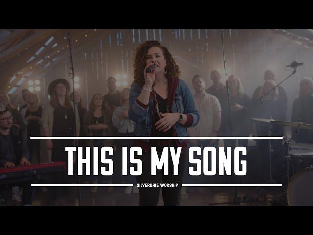 This Is My Song (Because He Lives) | Silverdale Worship