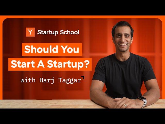 Should You Start A Startup? | Startup School