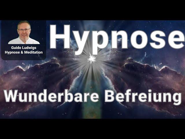 Hypnose -Wunderbare Befreiung- (Vorsicht Stark!) TiefenTrance mit einem Wiedersehen #GuidoLudwigs