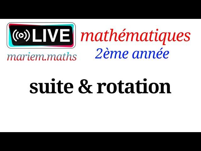 suite + rotation | 2ème sciences et info