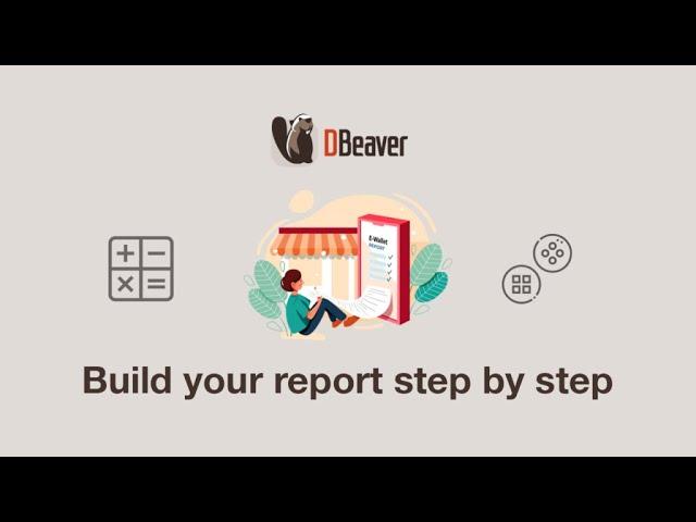 Build your report step by step with DBeaver