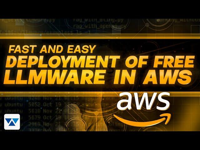 Fast and Easy Deployment of Free LLMWare in AWS