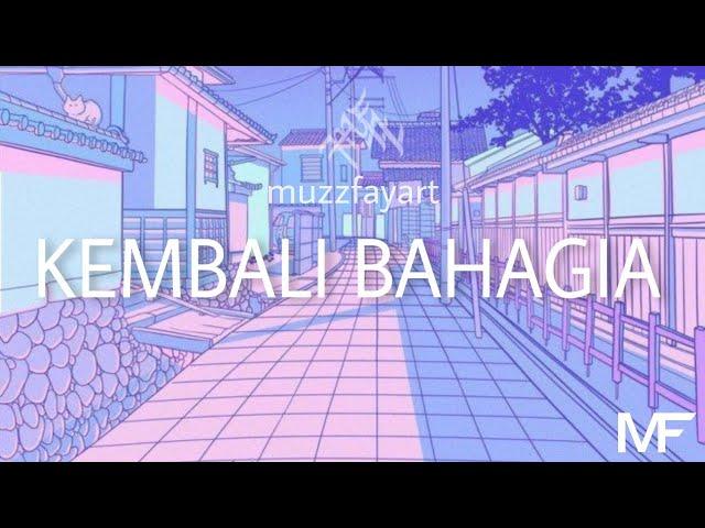 Muzz Fayart - Kembali Bahagia (Prod by Beat Kosong)
