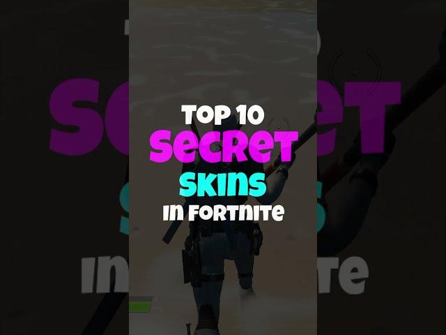 TOP 10 SECRET SKINS IN FORTNITE