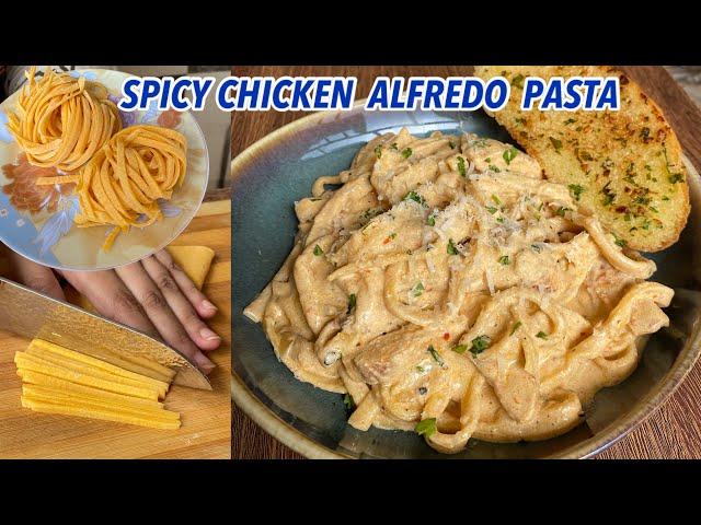 100% Authentic Spicy Chicken Alfredo Pasta with Homemade Pasta Dough‍