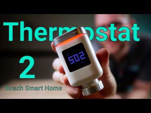 Bosch Smart Home Thermostat 2 im Test - Das wahrscheinlich SCHÖNSTE smarte Thermostat!