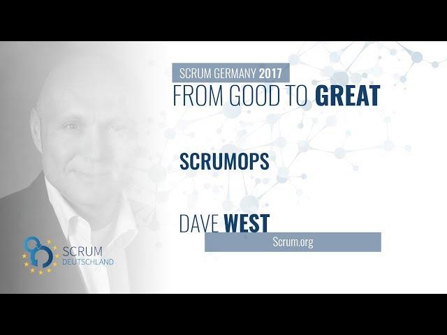 ScrumOps - Dave West live @ Scrum Germany 2017