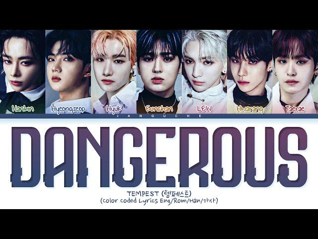 TEMPEST (템페스트) - "Dangerous (난장)" (Color Coded Lyrics Eng/Rom/Han/가사)