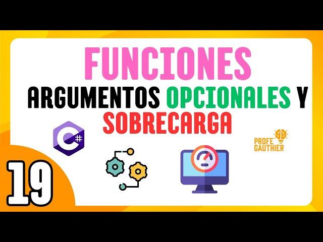 🟣 CLASE 19 - FUNCIONES ARGUMENTOS OPCIONALES Y SOBRECARGA