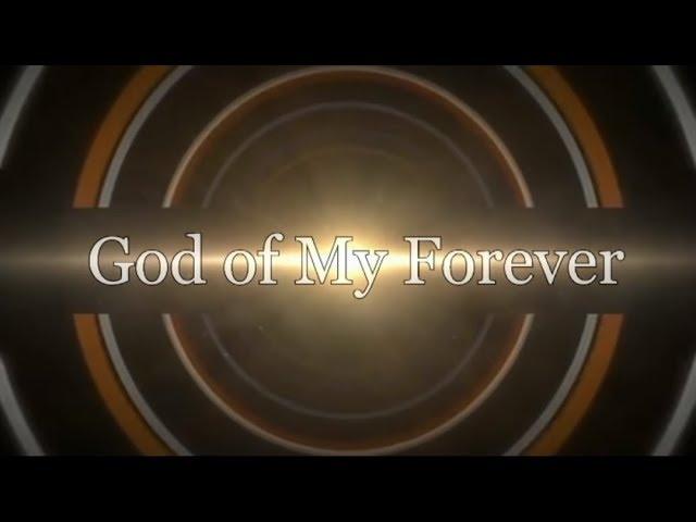 GOD OF MY FOREVER BY CITY HARVEST CHURCH (Lyrical Video)