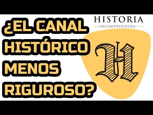 Historia incomprendida: ¿el canal histórico menos riguroso?