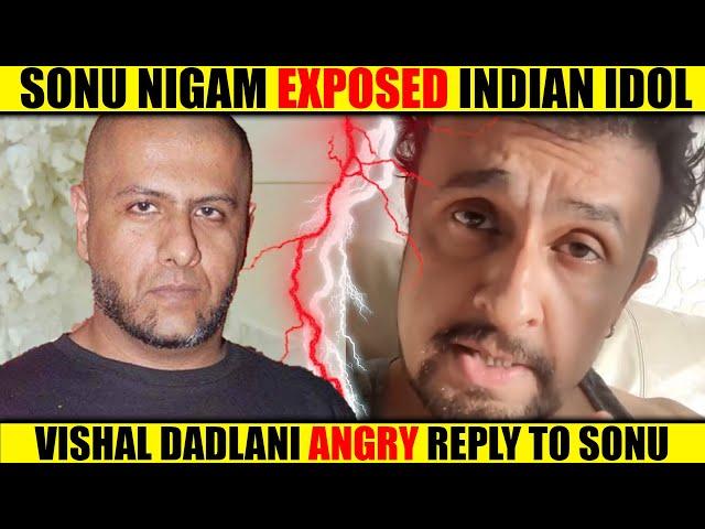 Sonu Nigam EXPOSED Dirty Truth of Indian Idol | Vishal Dadlani Angry Reply to Sonu | Sachai Ki Khoj