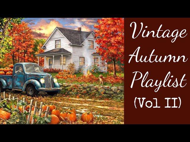 Vintage Autumn Playlist - The Best Of Vintage Music (Vol II)