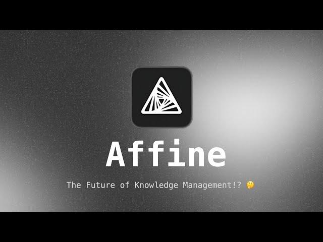 Affine - The Future of Knowledge Management tool?