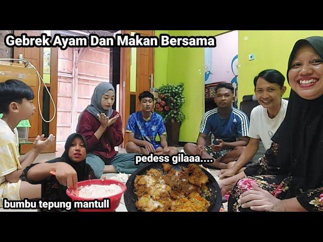 Geprek Ayam Dan Makan Bersama‼️Sebelum OTW PKL