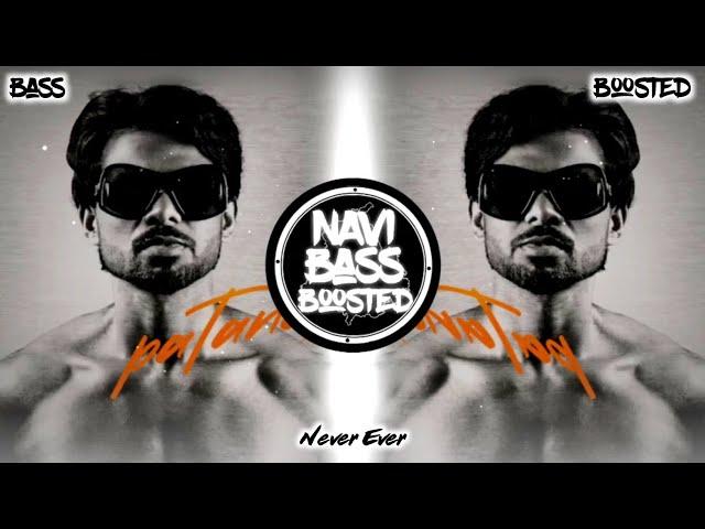 Never Ever[Bass Boosted] Arjan Dhillon | Latest Punjabi Song 2024 | NAVI BASS BOOSTED