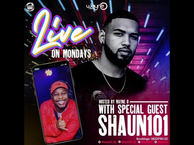 WayneO Live On Mondays FT Shaun 101