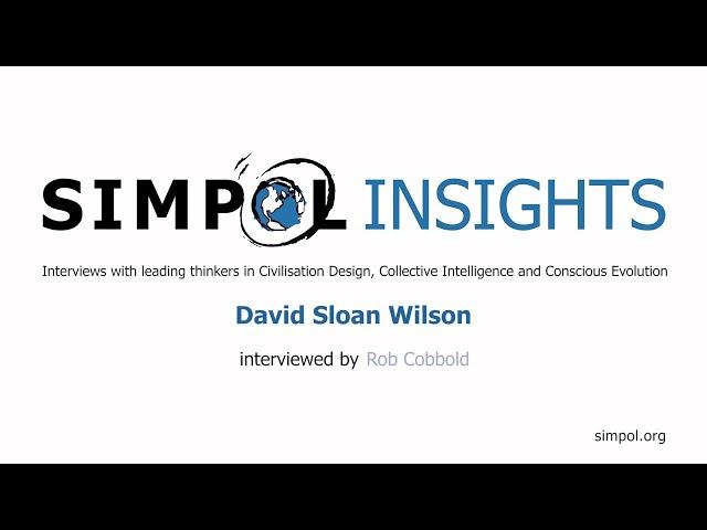 David Sloan Wilson talks about his new book, Atlas Hugged, Simpol and global cooperation.