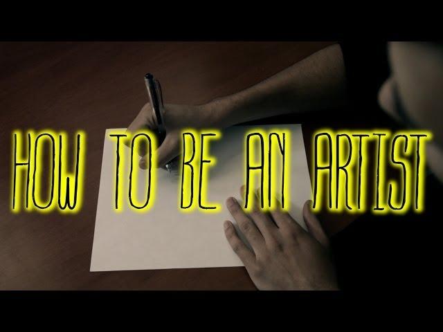 How To Be An Artist