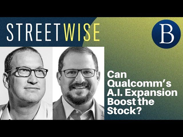 Can Qualcomm’s A.I. Expansion Boost the Stock? | Barron's Streetwise