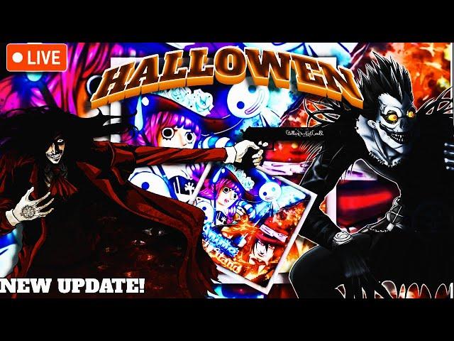 1k Stream!! HALLOWEEN UPDATE ANIME LAST STAND GRINDDDD