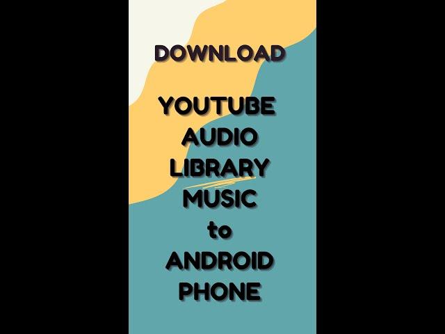 Download YouTube Audio Library music to Android Phone #shorts