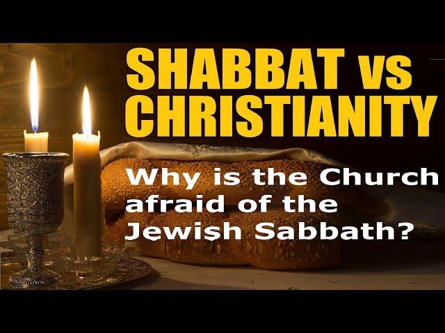 SHABBAT VS CHRISTIANITY: Why is the Church Afraid of the Jewish Sabbath?  Rabbi Yisroel C Blumenthal